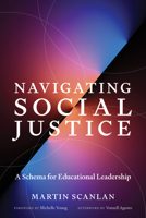 Navigating Social Justice: A Schema for Educational Leadership 168253801X Book Cover