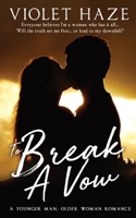 To Break A Vow: A Younger Man, Older Woman Romance 1735530212 Book Cover