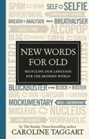New Words for Old: Recycling Our Language for the Modern World 1782434720 Book Cover