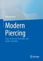 Modern Piercing: State-of-the-Art-Techniken und Studio-Standards (German Edition) 3662738007 Book Cover