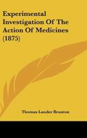 Experimental Investigation of the Action of Medicines 9354501745 Book Cover