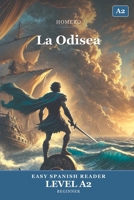 La Odisea: The Odyssey in Easy Spanish — Graded Reader A2 (CEFR) for Beginner Learners (Spanish Edition) B0H5FGJ68M Book Cover