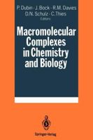 Macromolecular Complexes in Chemistry and Biology 3642784712 Book Cover