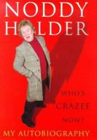 Noddy Holder: Who's Crazee Now? 0091870755 Book Cover