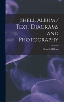 Shell Album / Text, Diagrams and Photography 1014876052 Book Cover