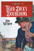 Tiger Dick's Doubloons 1618278894 Book Cover