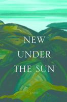 New Under the Sun 1897151853 Book Cover