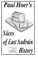 Paul Hoer's Slices of East Audrain History 0983257019 Book Cover