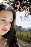 Ivy: The Stem of a Rose 159299654X Book Cover