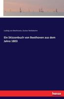 Ein Skizzenbuch Von Beethoven Aus Dem Jahre 1803 3742817817 Book Cover