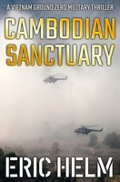 Cambodian Sanctuary (Vietnam: Ground Zero #17) 0373627173 Book Cover