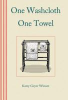 One Washcloth One Towel 1605711233 Book Cover