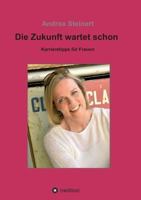 Die Zukunft wartet schon 3734510430 Book Cover