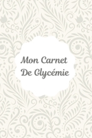 Carnet de Glyc�mie: Carnet de glyc�mie: Journal de bord pour noter, suivre et contr�ler votre taux de glyc�mie au quotidien pendant 2 ans (54 semaines), pour toujours garder un oeil sur votre sant� 6X 1676368744 Book Cover