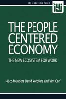 The People Centered Economy: The New Ecosystem For Work 1729145922 Book Cover