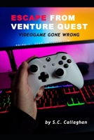 Escape From Venture Quest: Video Game Gone Bad B0C5YM25NB Book Cover