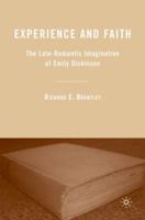 Experience and Faith: The Late-Romantic Imagination of Emily Dickinson 0230602371 Book Cover