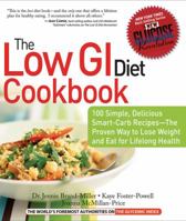 The Low GI Diet Cookbook: 100 Simple, Delicious Smart-Carb Recipes-The Proven Way to Lose Weight and Eat for Lifelong Health (New Glucose Revolution) 156924359X Book Cover