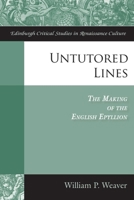 Untutored Lines: The Making of the English Epyllion 0748644652 Book Cover