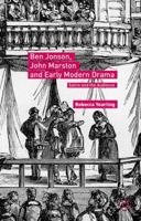 Ben Jonson, John Marston and Early Modern Drama: Satire and the Audience 1137563982 Book Cover