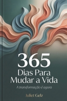 365 Dias Para Mudar a Vida: A transformação é agora (Portuguese Edition) B0GGBY8GH3 Book Cover