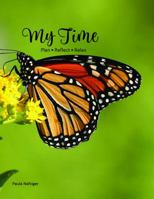 My Time: Plan, Reflect, Relax 1948136155 Book Cover