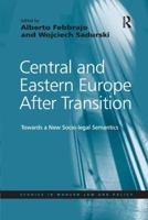 Central and Eastern Europe After Transition: Towards a New Socio-legal Semantics 1138260703 Book Cover