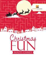 Christmas Fun: Mazes Games 0228220300 Book Cover
