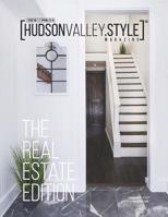 Hudson Valley Style Magazine - Spring 2019: The Real Estate Edition 1091297665 Book Cover