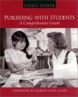 Publishing with Students: A Comprehensive Guide 0325002835 Book Cover