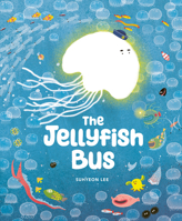 The Jellyfish Bus 1771476915 Book Cover