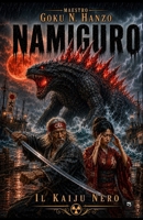 NAMIGURO: Il Kaiju Nero (Italian Edition) B0H8C1N47N Book Cover