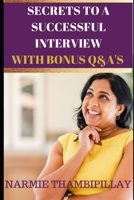 Secrets to a Successful Interview: with bonus Q&A's B08NX6L5J5 Book Cover