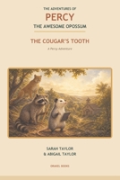 The Adventures of Percy, the Awesome Opossum: The Cougar's Tooth B0HFZWJDDB Book Cover
