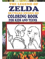The Legend of Zelda: Skyward Sword HD Coloring Book for Kids and Teens B09BYBFN1S Book Cover
