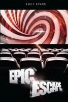 Epic Escape 147744825X Book Cover