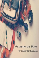 Florida or Bust B089TWR3GQ Book Cover