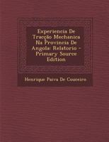 Experiencia de Traccao Mechanica Na Provincia de Angola: Relatorio 128941548X Book Cover