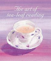 The Art of Tea-Leaf Reading 1841813125 Book Cover