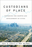 Custodians of Place: Governing the Growth and Development of Cities (American Governance and Public Policy) 1589012569 Book Cover