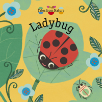 Tales From Nature: Ladybug 1786036568 Book Cover