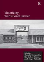 Theorizing Transitional Justice 1472418298 Book Cover