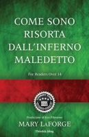 COME SONO RISORTA DALL’INFERNO MALEDETTO 1647196612 Book Cover