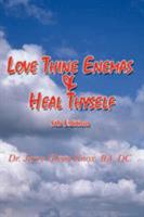 Love Thine Enemas & Heal Thyself 075967597X Book Cover