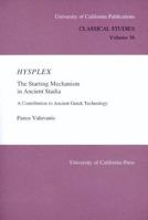 Hysplex: The Starting Mechanism in Ancient Stadia - A Contribution to Ancient Greek Technology (UC Publications: Classical Studies) 0520098293 Book Cover