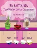 The Babyccinos The Crumbly Cookie conundrum 0645055751 Book Cover