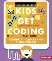 Coding to Create and Communicate Coding to Create and Communicate 1512455849 Book Cover