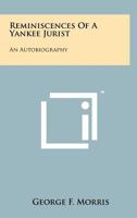 Reminiscences of a Yankee Jurist: An Autobiography 1258197693 Book Cover