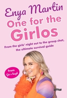 One for the Girlos: From the girls’ night out to the group chat, the ultimate survival guide 1788494962 Book Cover