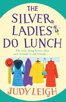 The Silver Ladies Do Lunch 1801623759 Book Cover